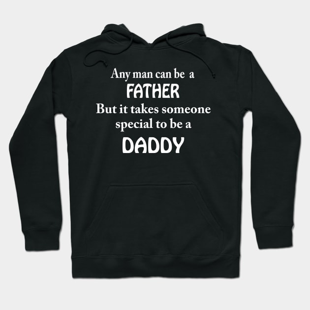 it takes someone special to be a DADDY Hoodie by TheCosmicTradingPost